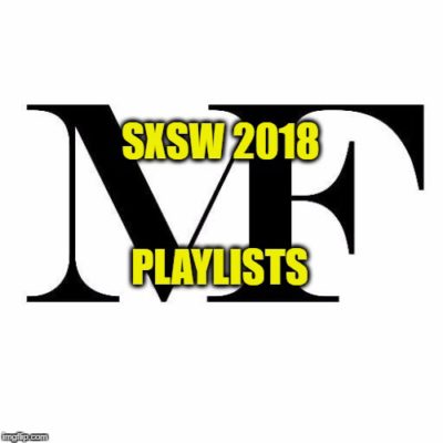 SXSW 2018 Playlists